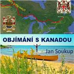 Recenze knihy Jana Soukupa - Objímání s Kanadou